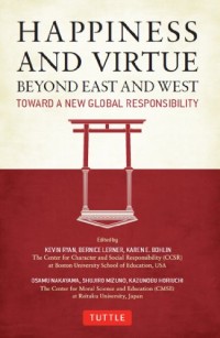 Image of Happiness and Virtue Beyond East and West: Toward A New Global Responsibility