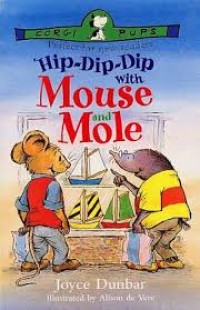 Image of Hip-Dip-Dip with Mouse and Mole