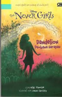 Image of The Never Girls: Dandelion Pembawa Harapan