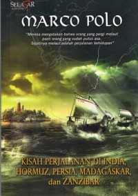 Image of Marco Polo: Kisah Perjalanan di India, Hormuz, Persia, Madagaskar, dan Zanzibar