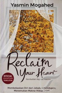 Image of Reclaim your Heart: Kembalilah Kepada Hatimu